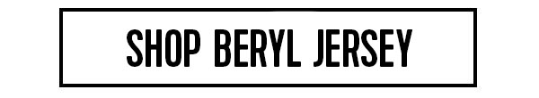 Shop Beryl Jersey Now